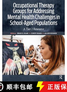 【3-4周达】Occupational Therapy Groups for Addressing Mental Health Challenges in School-Aged Populat... [9781630915568]