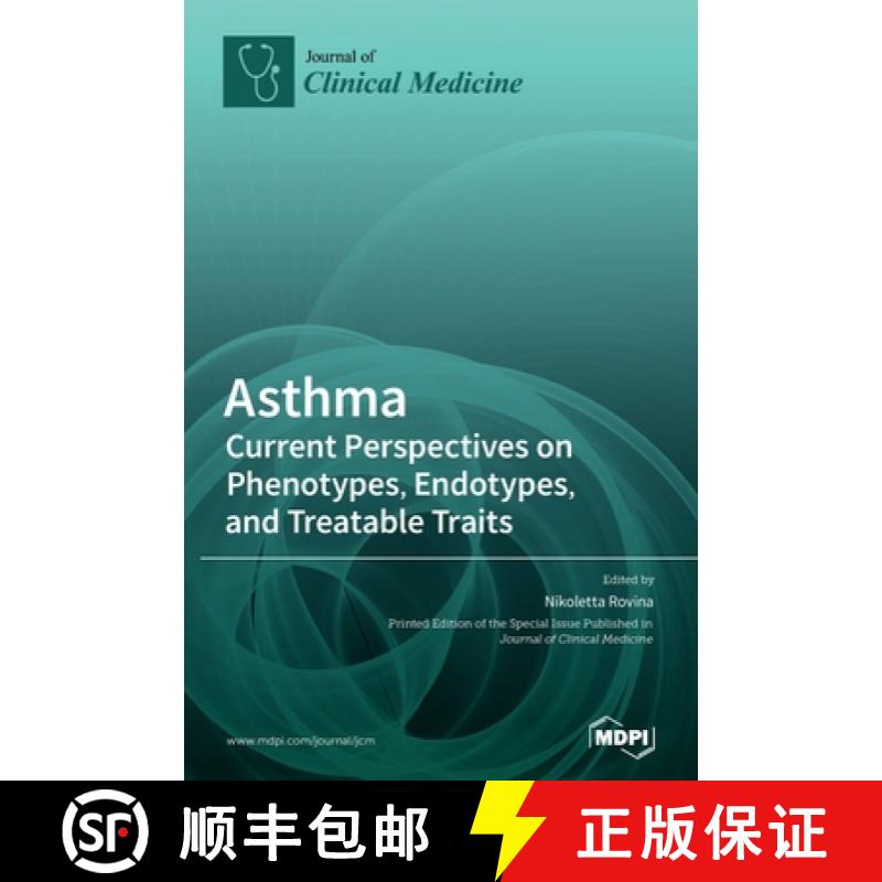 【3-4周达】Asthma: Current Perspectives on Phenotypes, Endotypes, and Treatable Traits [9783039438594]
