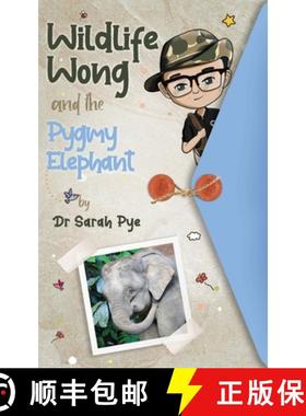 【3-4周达】Wildlife Wong and the Pygmy Elephant [9780645154320]