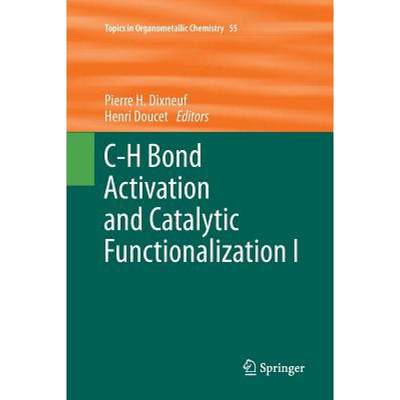 【4周达】C-H Bond Activation and Catalytic Functionalization I [9783319796499]