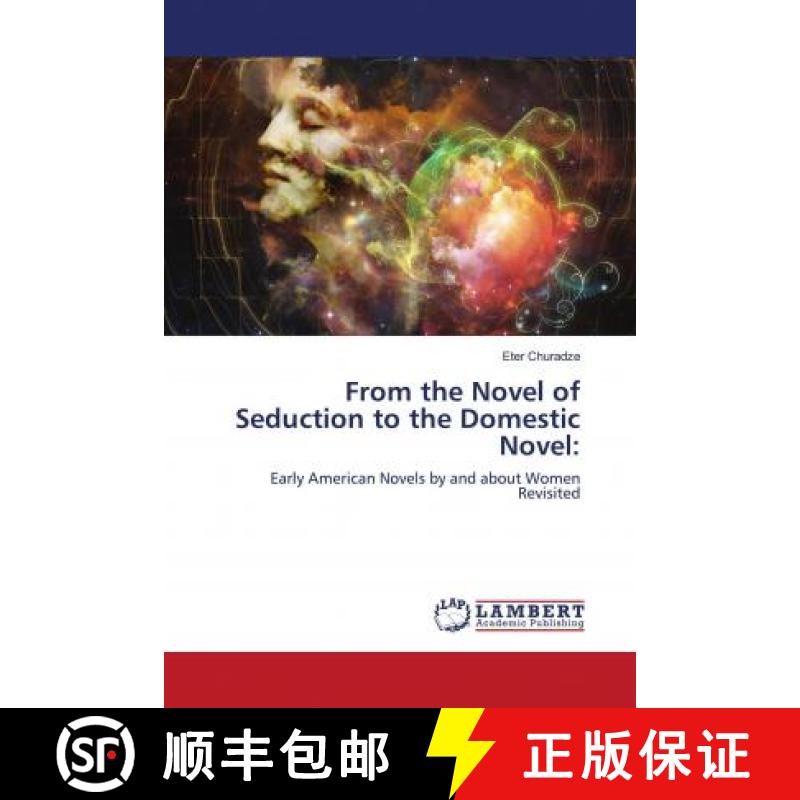 预订 From the Novel of Seduction to the Domestic Novel: [9786202797368]