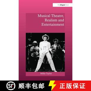 【3-4周达】Musical Theatre, Realism and Entertainment [9781138279537]
