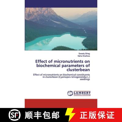预订 Effect of micronutrients on biochemical parameters of clusterbean [9786200320117]