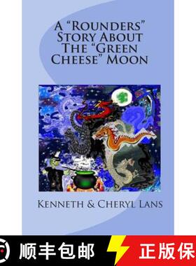 预订 A Rounders Story About The Green Cheese Moon [9780978346836]