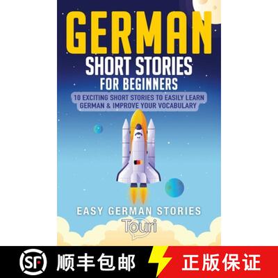 预订 German Short Stories for Beginners: 10 Exciting Short Stories to Easily Learn German & Improve Y... [9781953149091]
