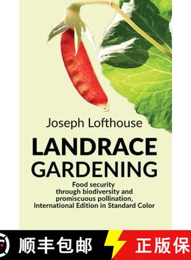 预订 Landrace Gardening: Food Security through Biodiversity and Promiscuous Pollination, Internationa... [9798989559916]