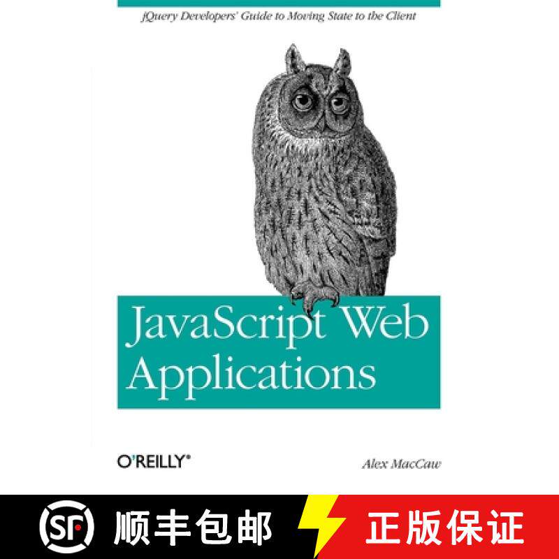 【3-4周达】JavaScript Web Applications: jQuery Developers' Guide to Moving State to the Client [9781449303518]
