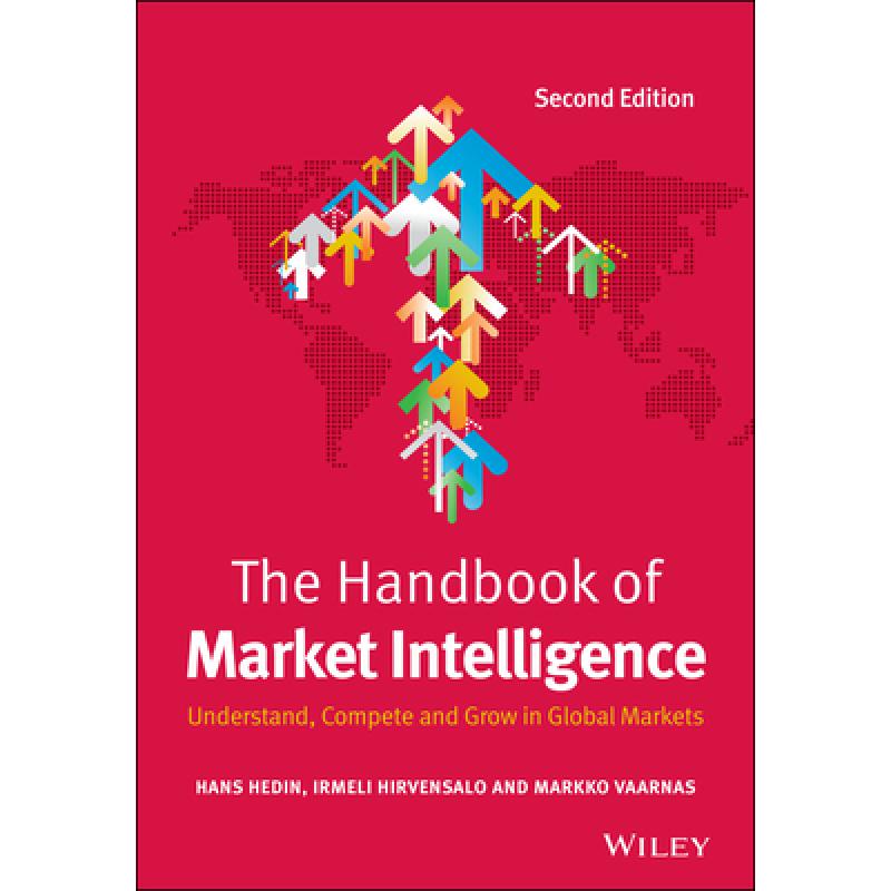 【4周达】The Handbook Of Market Intelligence 2E - Understand, Compete And Grow In Global Markets [Wil... [9781118923627] 书籍/杂志/报纸 经济管理类原版书 原图主图