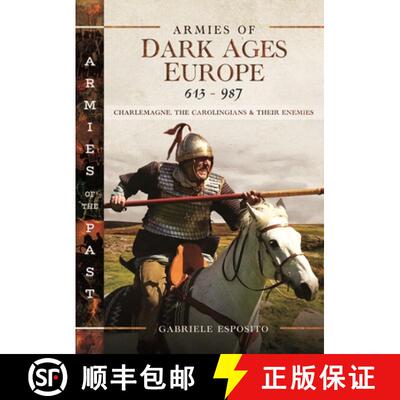 【3-4周达】精装 Armies of Dark Ages Europe, 613-987: Charlemagne, the Carolingians and Their Enemies [9781399031912]