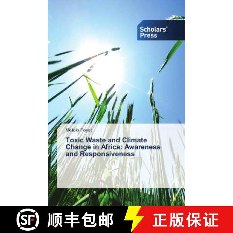 预订 Toxic Waste and Climate Change in Africa: Awareness and Responsiveness [9786202318266]