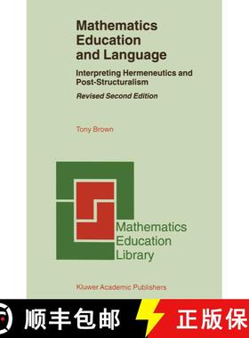 【3-4周达】Mathematics Education and Language : Interpreting Hermeneutics and Post-Structuralism (Sec... [9780792369691]