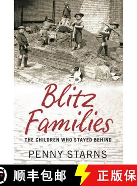 【3-4周达】Blitz Families: The Children Who Stayed Behind [9780752460314]