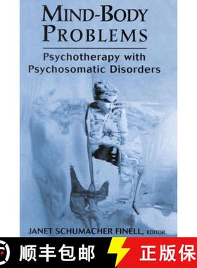预订 Mind-Body Problems : Psychotherapy with Psychosomatic Disorders [9781568216546]