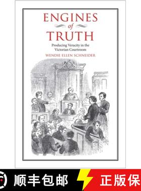 【3-4周达】Engines of Truth: Producing Veracity in the Victorian Courtroom [9780300125665]