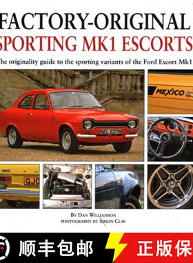 【3-4周达】Sporting Mk1 Escorts: The Originality Guide to Sporting Variants of the Ford Escort Mk1 [9781906133221]