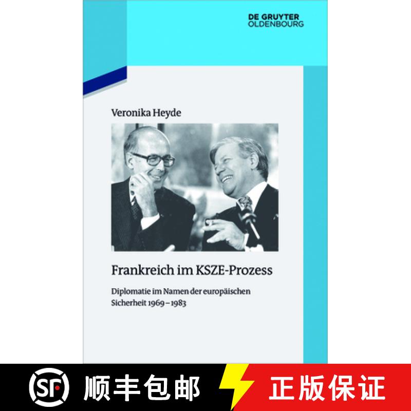 【3-4周达】Frankreich im KSZE-Prozess：Diplomatie im Namen der europäischen Sicherheit 1969-1983 [9783110514704]