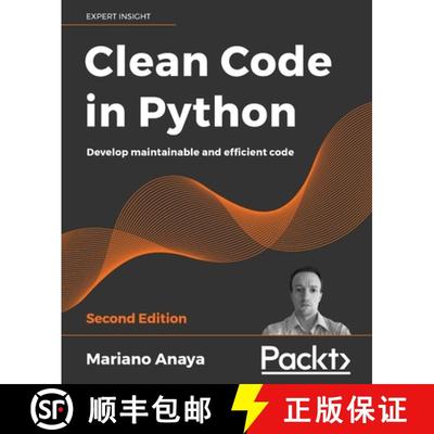 预订 Clean Code in Python - Second Edition: Develop maintainable and efficient code [9781800560215]