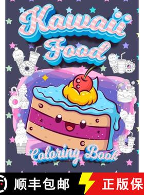 预订 Kawaii Food Coloring Book: Super Cute Food Coloring Book For Adults and Kids of all ages 30 ador... [9789672993575]