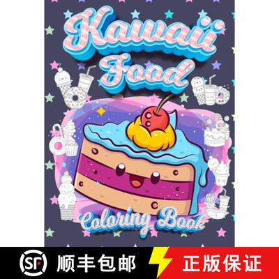 【3-4周达】Kawaii Food Coloring Book: Super Cute Food Coloring Book For Adults and Kids of all ages 3... [9789672993575]