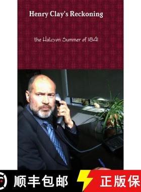 【3-4周达】Henry Clay's Reckoning 1841 [9781105484285]