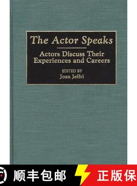 预订 The Actor Speaks: Actors Discuss Their Experiences and Careers [9780313290978]
