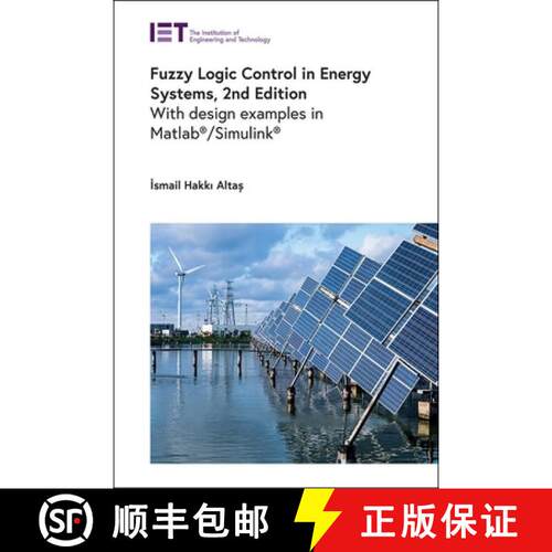 【3-4周达】精装 Fuzzy Logic Control in Energy Systems, 2nd Edition With design examples in Matlab®/S... [9781839538827]