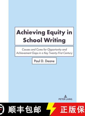 【3-4周达】Achieving Equity in School Writing : Causes and Cures for Opportunity and Achievement Gaps... [9781433193989]