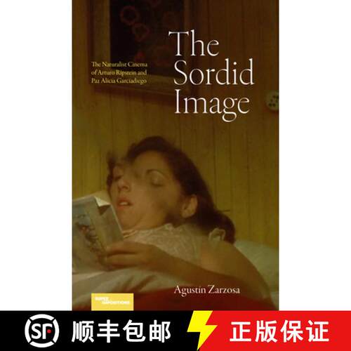 【3-4周达】精装 The Sordid Image – The Naturalist Cinema of Arturo Ripstein and Paz Alicia Garciadiego [9798899480133]