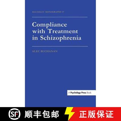 【3-4周达】Compliance With Treatment In Schizophrenia: Maudsley Monographs Number Thirty-Seven [9781138871816]