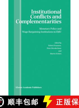 【3-4周达】Institutional Conflicts and Complementarities: Monetary Policy and Wage Bargaining Institu... [9781441953803]