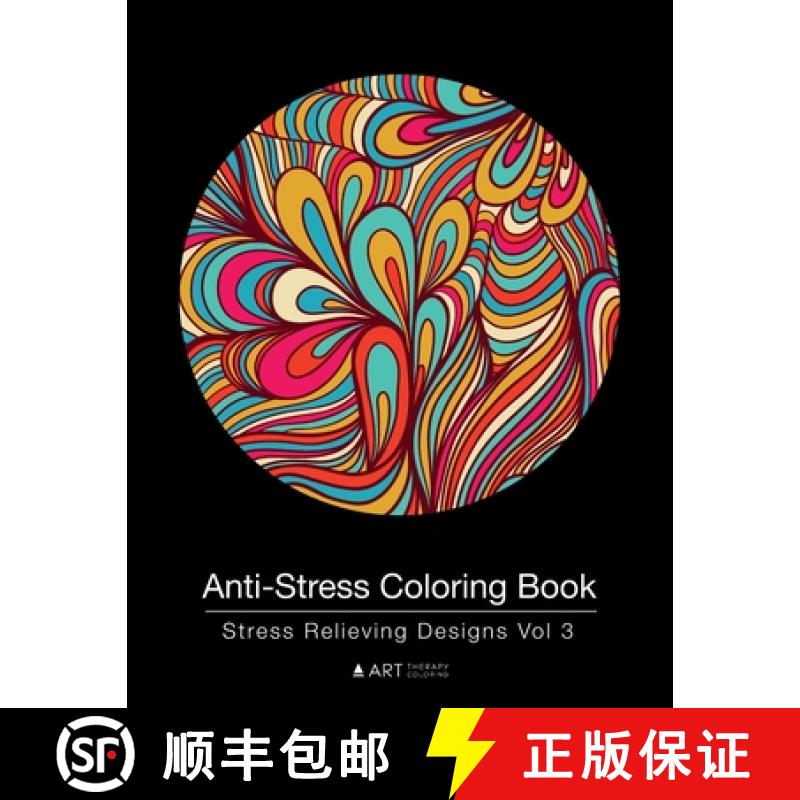 【2-3周达】Anti-Stress Coloring Book: Stress Relieving Designs Vol 3 [9781944427047]