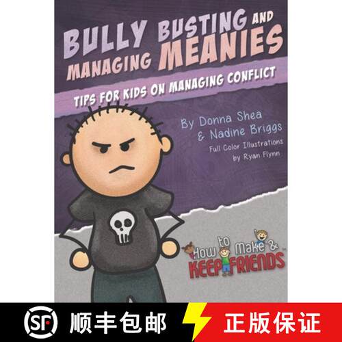 【3-4周达】Bully Busting & Managing Meanies: Tips for Kids on Managing Conflict [9780997280852]