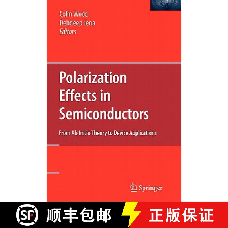 【3-4周达】Polarization Effects in Semiconductors : From Ab Initio Theory to Device Applications [9781441942289]