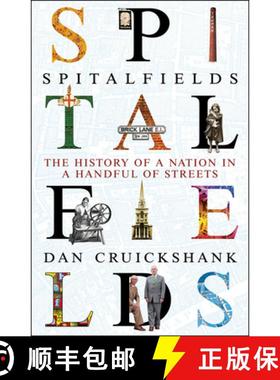 【3-4周达】Spitalfields : The History of a Nation in a Handful of Streets [9780099559092]