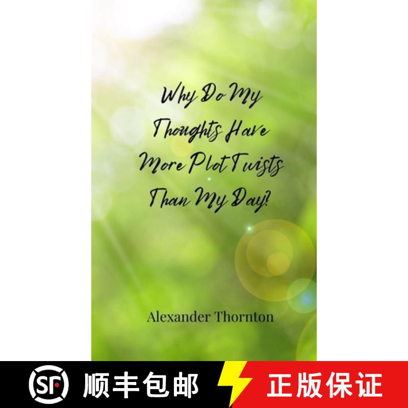 预订 Why Do My Thoughts Have More Plot Twists Than My Day? [9783690857307]