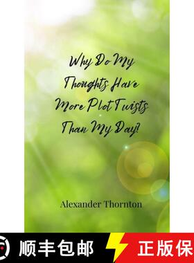 【3-4周达】Why Do My Thoughts Have More Plot Twists Than My Day? [9783690857307]