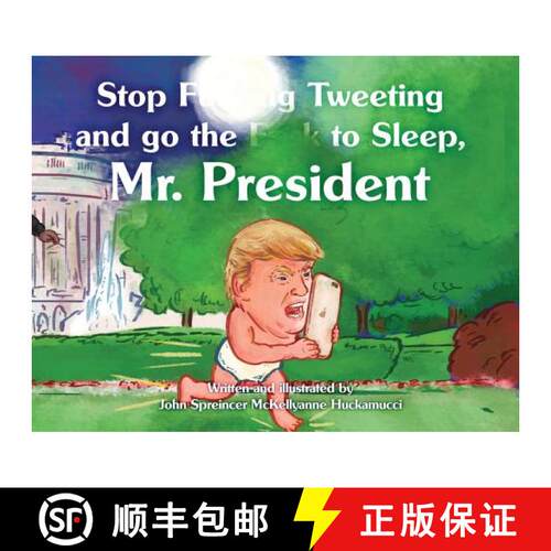 【3-4周达】Stop F**king Tweeting and Go the F**k to Sleep, Mr. President [9780988527324]