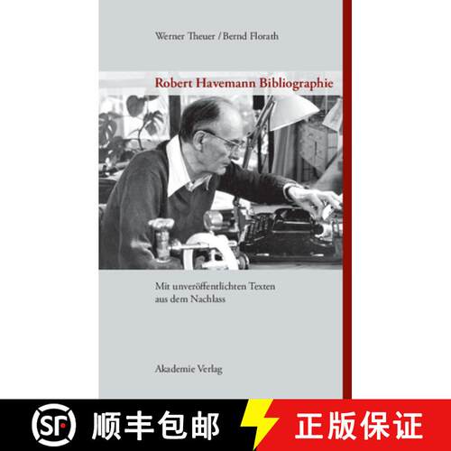 【3-4周达】精装 Robert Havemann Bibliographie – Mit unveröffentlichten Texten aus dem Nachlass [9783050041834]