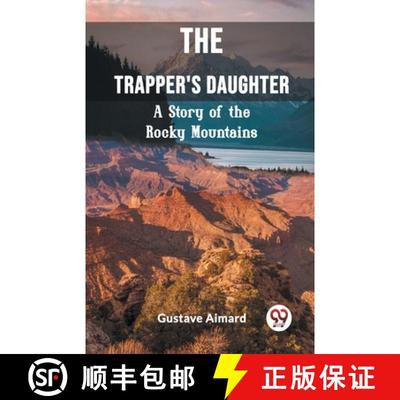 【3-4周达】Trapper's DaughterA Story of the Rocky Mountains (Edition2023) [9789362207777]