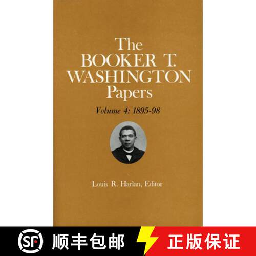 【3-4周达】精装 Booker T. Washington Papers Volume 4, Volume 4: 1895-98. Assistant Editors, Stuart B.... [9780252005299]