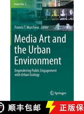 【3-4周达】Media Art and the Urban Environment : Engendering Public Engagement with Urban Ecology [9783319151526]