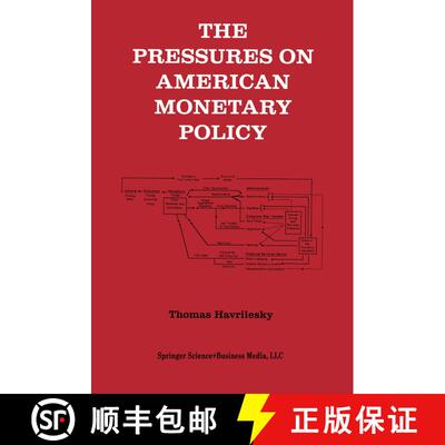 【3-4周达】精装 The Pressures on American Monetary Policy [9780792393009]