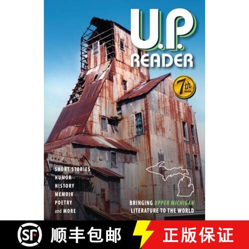 【3-4周达】精装 U.P. Reader -- Volume #7: Bringing Upper Michigan Literature to the World [9781615997343]