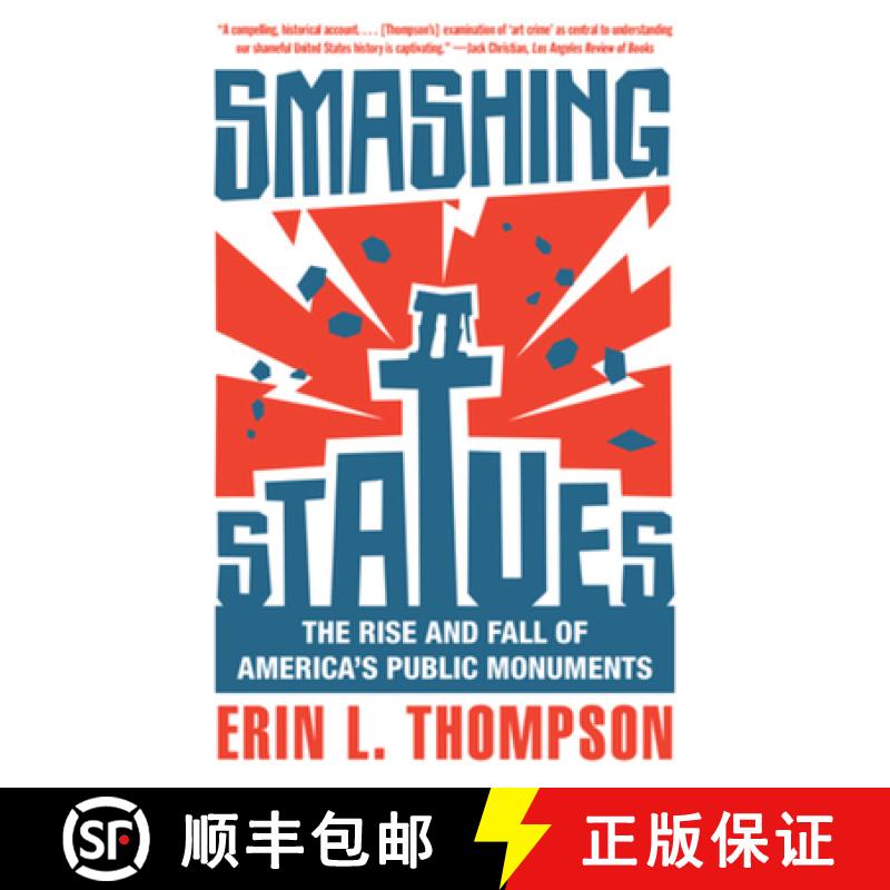 【3-4周达】Smashing Statues: The Rise and Fall of America's Public Monuments [9781324050490]