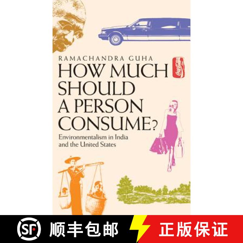 【3-4周达】How Much Should a Person Consume?: Environmentalism in India and the United States [9780520248052]
