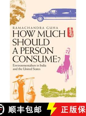 预订 How Much Should a Person Consume?: Environmentalism in India and the United States [9780520248052]
