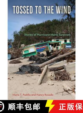 【3-4周达】Tossed to the Wind: Stories of Hurricane Maria Survivors [9781683401506]
