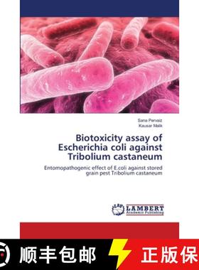 预订 Biotoxicity assay of Escherichia coli against Tribolium castaneum [9783659138119]