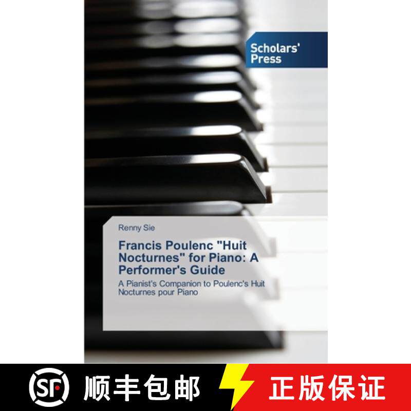 预订 Francis Poulenc Huit Nocturnes for Piano: A Performer's Guide [9783639514629]