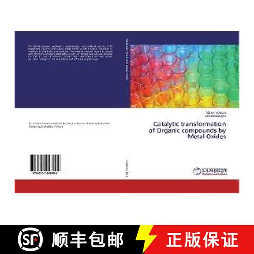 预订 Catalytic transformation of Organic compounds by Metal Oxides [9786202028998]